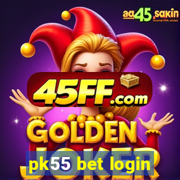 pk55 bet login